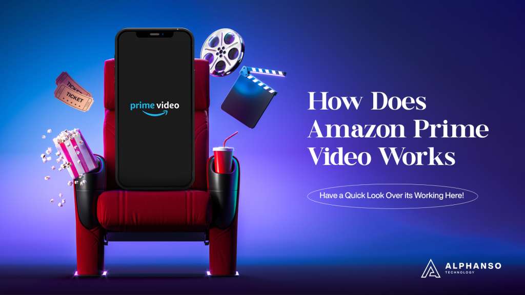 How Does Amazon Prime Video Work Have a Quick Look Over its Working