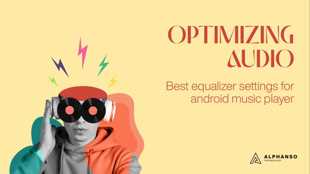 Optimizing Audio Best Equalizer Settings for Android Music Player