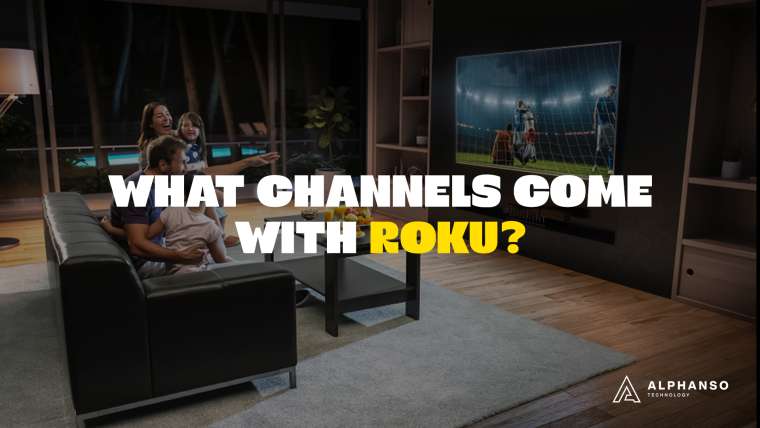 What Channels Come with Roku?