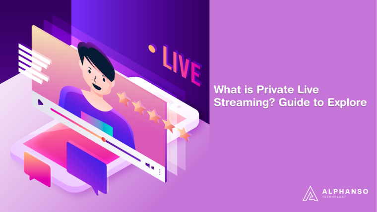 What is Private Live Streaming?